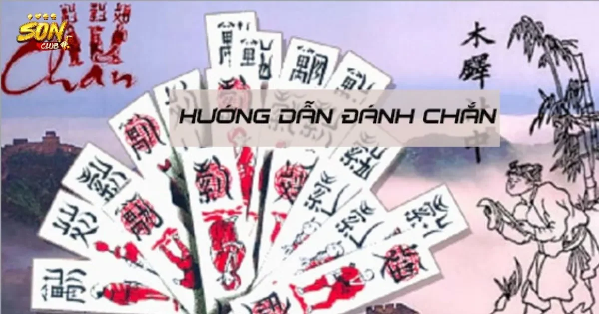 Hướng dẫn cách chơi bài chắn cho người mới bắt đầu 3 Chiến thuật hiệu quả khi chơi bài chắn