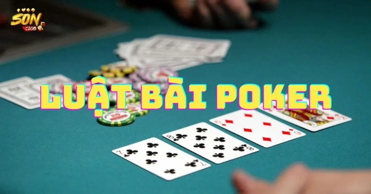 Giới thiệu về luật bài poker: Luật chơi bài poker