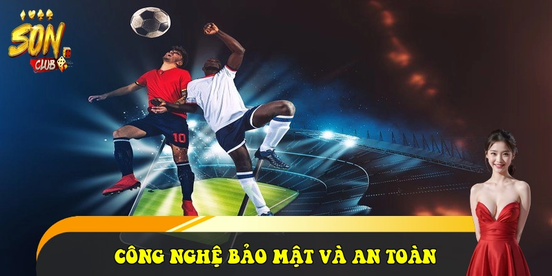 SonClub mlmexpert.in ⭐️ Link Cổng Game Bài SonClub Đẳng Cấp 2026 35 Công nghệ bảo mật và An toàn thanh khoản