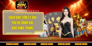 Cách Đọc Tâm Lý Đối Thủ
