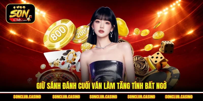 Cách Giữ Bài Sảnh Để “Tung Đòn” Bất Ngờ Mỗi Ván Cược 2 Giữ sánh đánh cuối ván làm tăng tính bất ngờ