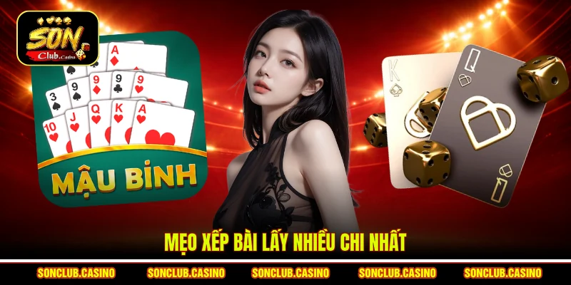 Cách Tính Chi Mậu Binh Sonclub - Tuyệt Kỹ Kiếm Tiền Năm 2026 3 Mẹo xếp bài lấy nhiều chi nhất
