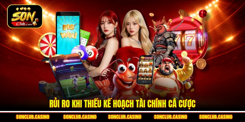 Rủi ro khi thiếu kế hoạch tài chính cá cược